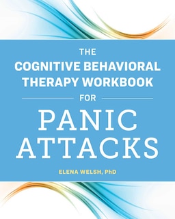 Front cover_The Cognitive Behavioral Therapy Workbook For Panic Attacks