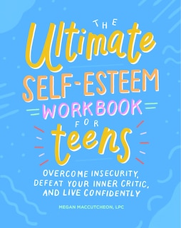 Front cover_The Ultimate Self-Esteem Workbook for Teens
