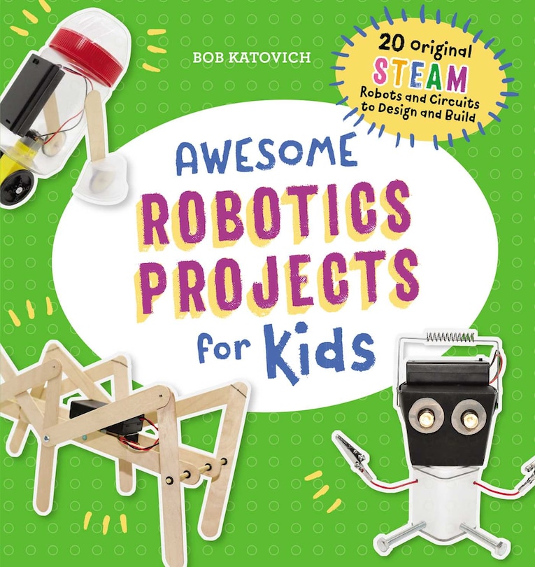 Front cover_Awesome Robotics Projects For Kids