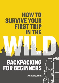 Couverture_How To Survive Your First Trip In The Wild