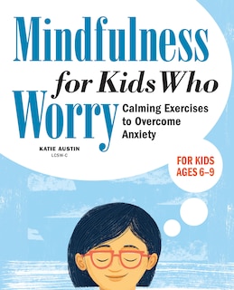 Front cover_Mindfulness For Kids Who Worry