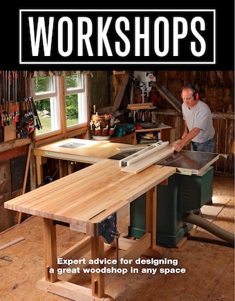 Workshops: Expert Advice For Designing A Great Woodshop In Any Space