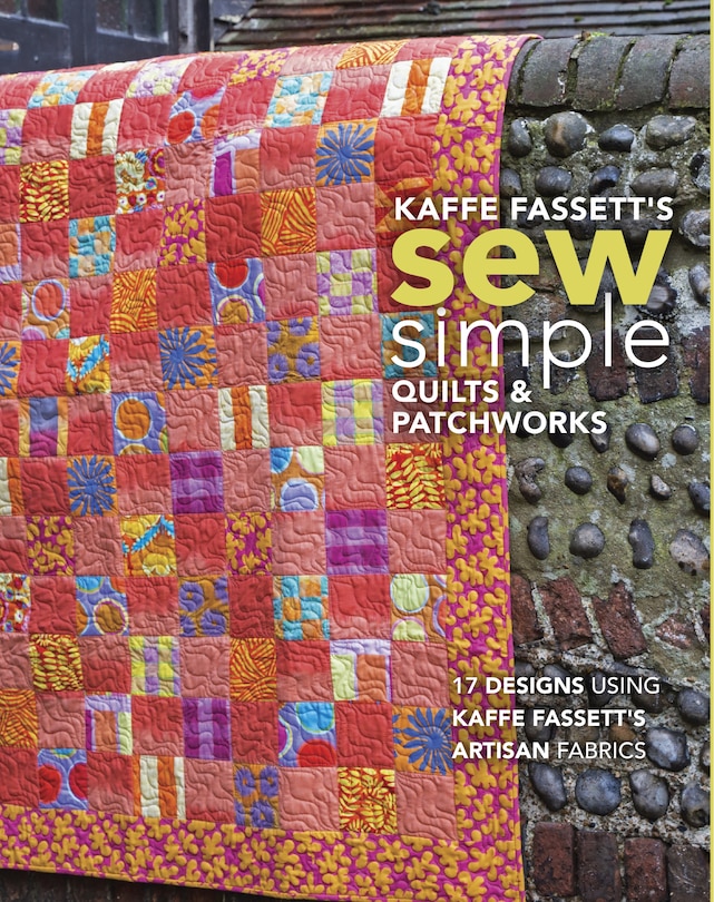 Front cover_Kaffe Fassett's Sew Simple Quilts & Patchworks