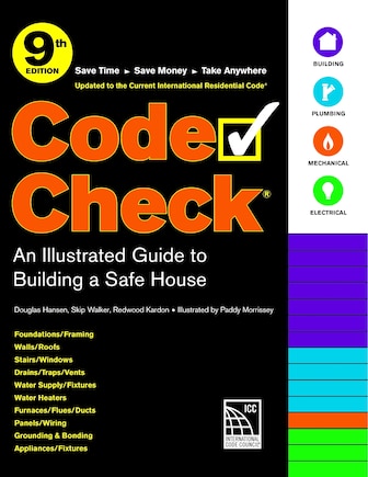 Code Check 9th Edition: An Illustrated Guide To Building A Safe House