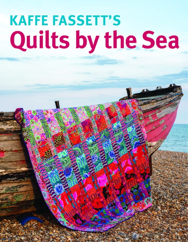 Front cover_Kaffe Fassett Quilts by the Sea