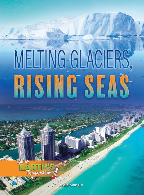 Front cover_Melting Glaciers, Rising Seas