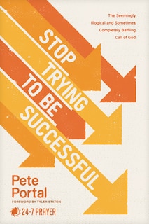 Front cover_Stop Trying to Be Successful