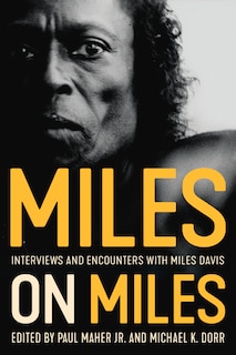 Miles On Miles: Interviews And Encounters With Miles Davis