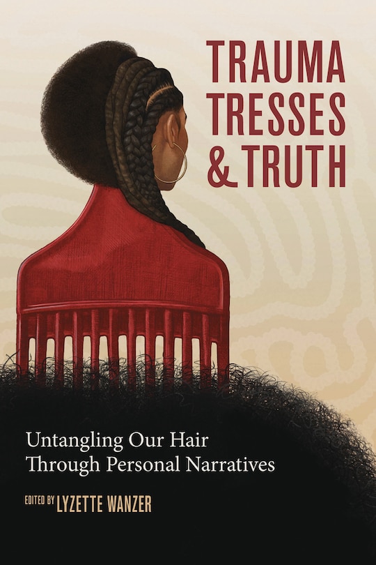 Front cover_Trauma, Tresses, And Truth