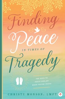 Couverture_Finding Peace In Times Of Tragedy
