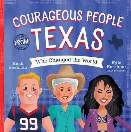 Courageous People From Texas Who Changed The World