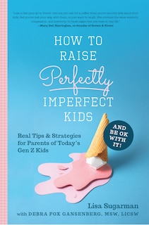 Front cover_How to Raise Perfectly Imperfect Kids and Be OK with It