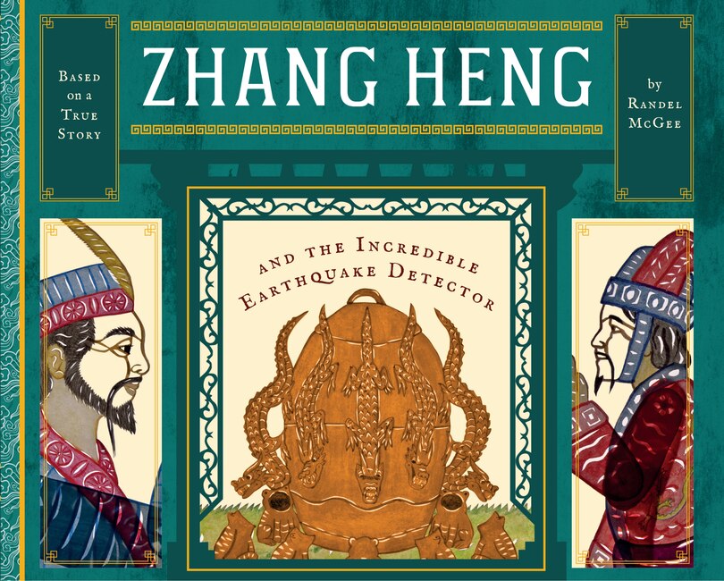 Front cover_Zhang Heng And The Incredible Earthquake Detector
