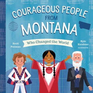 Front cover_Courageous People From Montana Who Changed The World