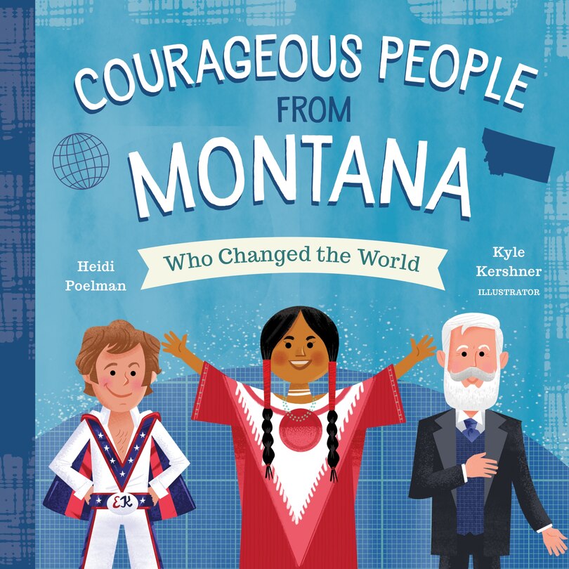Front cover_Courageous People From Montana Who Changed The World