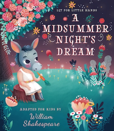 Lit For Little Hands: A Midsummer Night's Dream