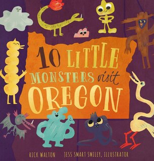 Front cover_10 Little Monsters Visit Oregon, Second Edition