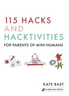 Couverture_115 Hacks and Hacktivities for Parents of Mini Humans