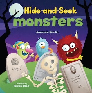 Hide-and-Seek Monsters: A Lift-the-Flap Book