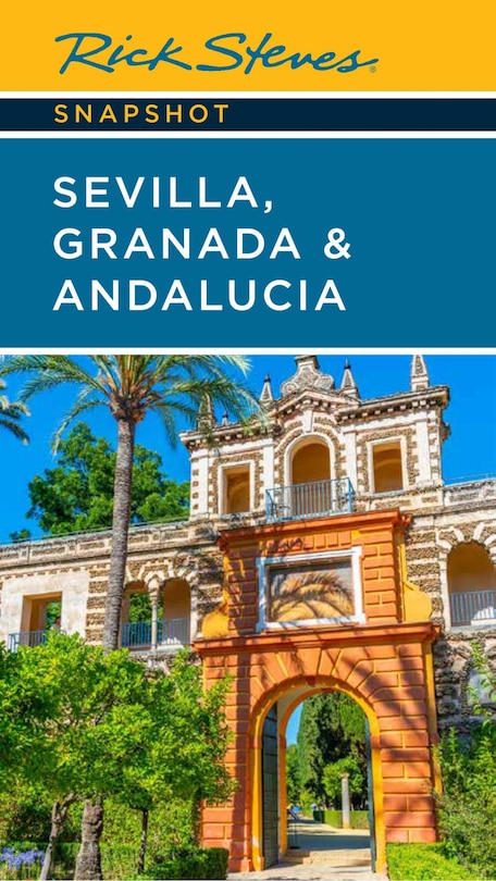 Front cover_Rick Steves Snapshot Sevilla, Granada & Andalucia