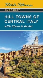 Front cover_Rick Steves Snapshot Hill Towns of Central Italy
