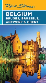Front cover_Rick Steves Belgium: Bruges, Brussels, Antwerp & Ghent