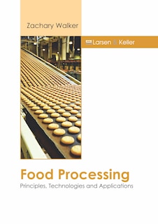 Front cover_Food Processing: Principles, Technologies And Applications