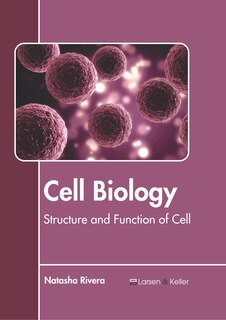 Couverture_Cell Biology: Structure And Function Of Cell