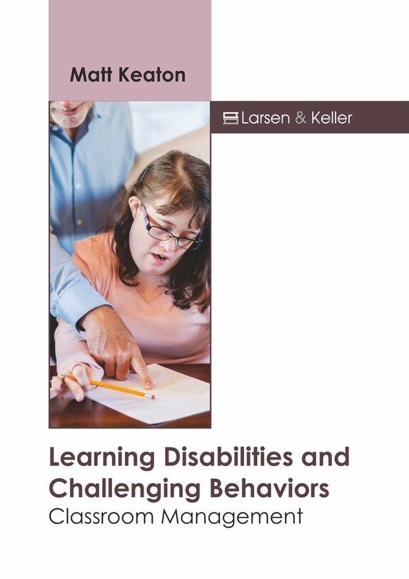 Front cover_Learning Disabilities And Challenging Behaviors: Classroom Management