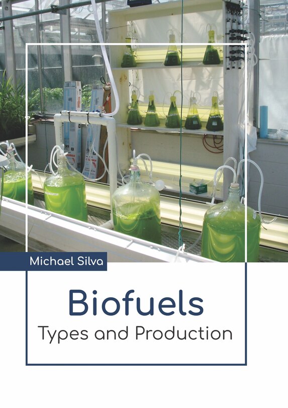 Front cover_Biofuels: Types And Production