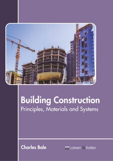 Front cover_Building Construction: Principles, Materials And Systems