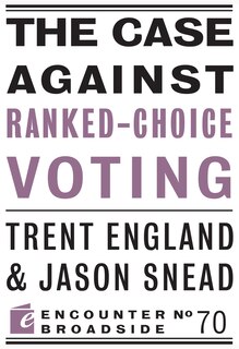 Front cover_The Case Against Ranked-Choice Voting