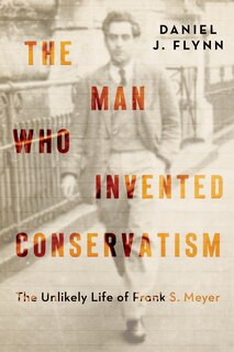 Front cover_The Man Who Invented Conservatism