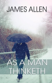 As A Man Thinketh
