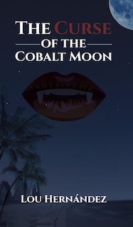 Front cover_The Curse of the Cobalt Moon