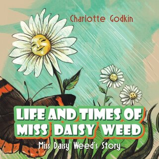 Front cover_Life and Times of Miss Daisy Weed