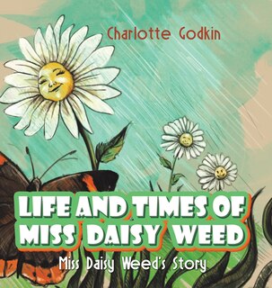 Front cover_Life and Times of Miss Daisy Weed