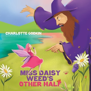 Front cover_Miss Daisy Weed's Other Half