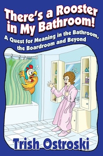Front cover_There's a Rooster in My Bathroom!