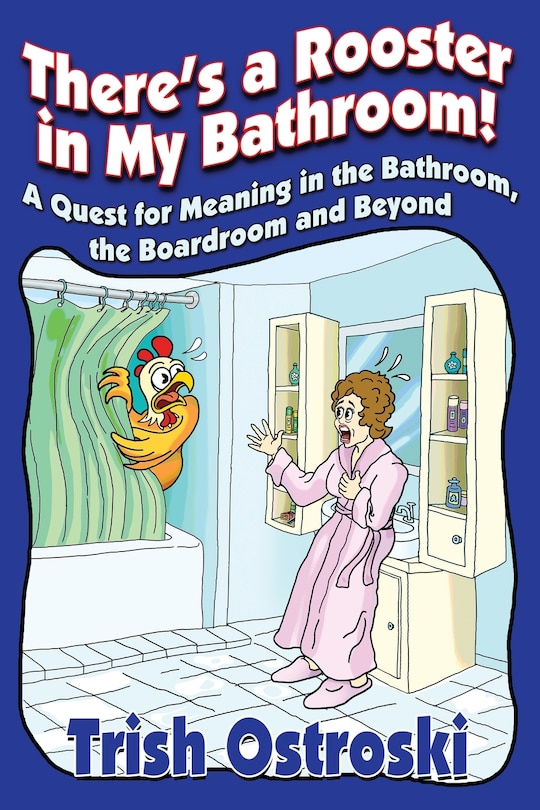Front cover_There's a Rooster in My Bathroom!