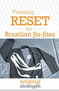 Front cover_Pressing RESET for Brazilian Jiu-Jitsu