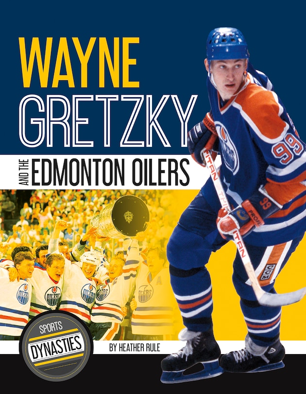 Front cover_Wayne Gretzky and the Edmonton Oilers