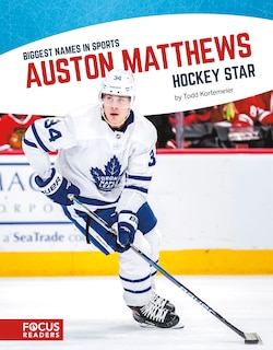 Auston Matthews: Hockey Star