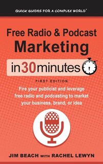 Front cover_Free Radio & Podcast Marketing In 30 Minutes