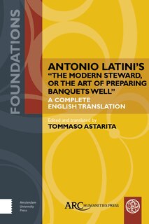Front cover_Antonio Latini's The Modern Steward, or The Art of Preparing Banquets Well