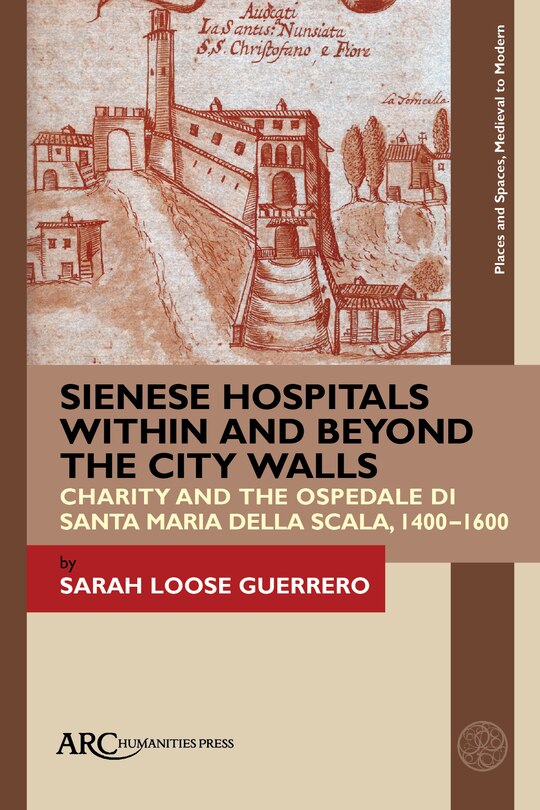 Couverture_Sienese Hospitals Within and Beyond the City Walls