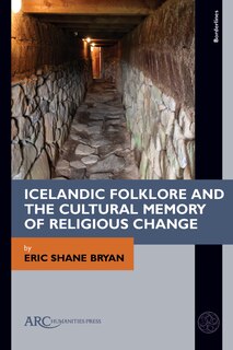 Couverture_Icelandic Folklore And The Cultural Memory Of Religious Change