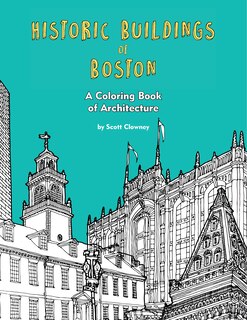 Historic Buildings Of Boston: A Coloring Book Of Architecture