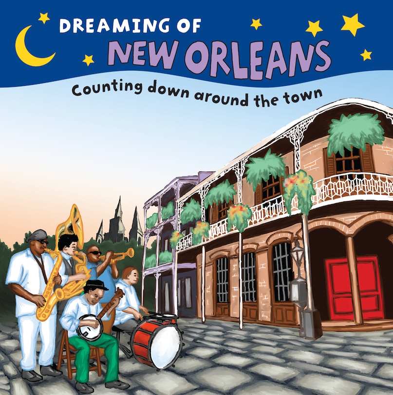 Dreaming Of New Orleans: Counting Down Around The Town