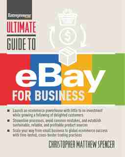 Ultimate Guide To Ebay For Business by Christopher Matthew Spencer